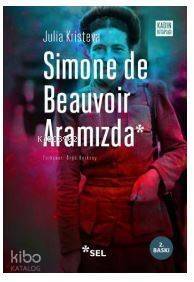 Simone De Beauvoir Aramızda - 1