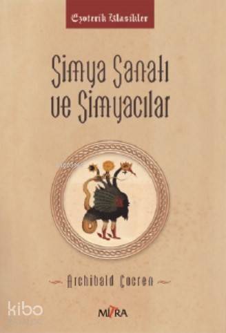 Simya Sanatı ve Simyacılar - 1