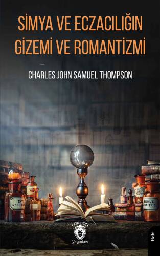 Simya ve Eczacılığın Gizemi ve Romantizmi - 1