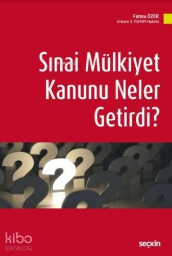 Sınai Mülkiyet Kanunu Neler Getirdi? - 1