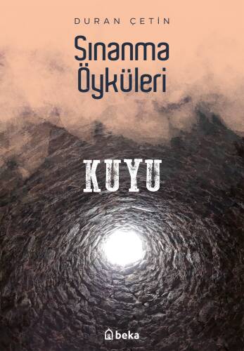 Sınanma Öyküleri - Kuyu - 1