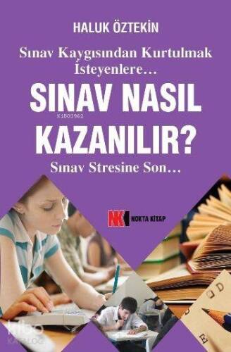 Sınav Nasıl Kazanılır?; Sınav Stresine Son - 1