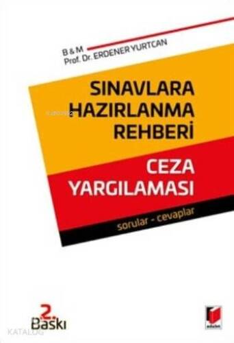 Sınavlara Hazırlanma Rehberi Ceza Yargılaması; Sorular-Cevaplar - 1