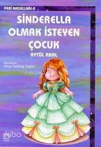 Sinderella Olmak İsteyen Çocuk - 1