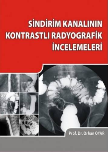 Sindirim Kanalının Kontrastlı Radyografik İncelemeleri - 1