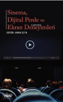 Sinema, Dijital Perde ve Ekran Deneyimleri - 1