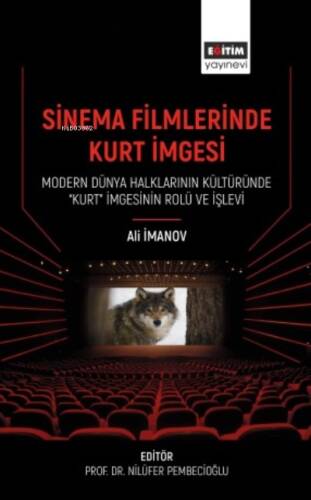 Sinema Filmlerinde Kurt İmgesi;Modern Dünya Halklarının Kültüründe “Kurt” İmgesinin Rolü Ve İşlevi - 1