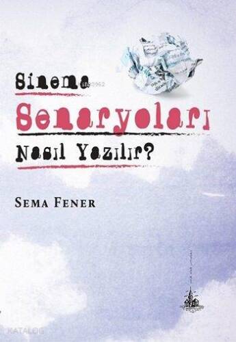 Sinema Senaryoları Nasıl Yazılır? - 1