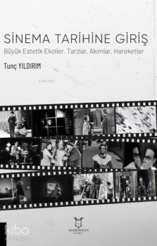 Sinema Tarihine Giriş Büyük Estetik Ekoller, Tarzlar, Akımlar, Hareketler - 1