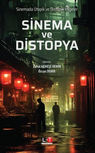 Sinema ve Distopya;Sinemada Ütopik ve Distopik İmgeler - 1