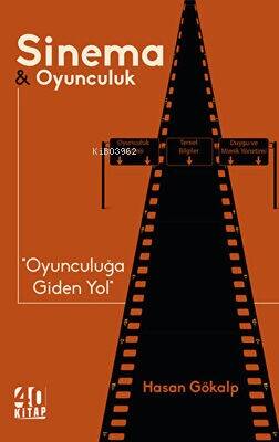 Sinema ve Oyunculuk - Oyunculuğa Giden Yol - 1