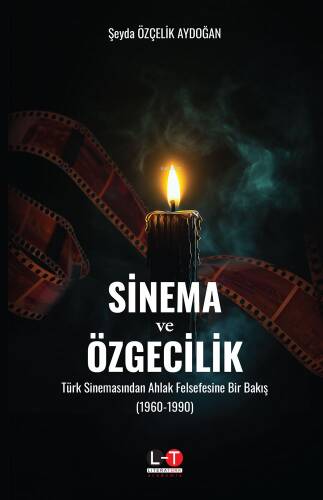 Sinema ve Özgecilik;Türk Sinemasından Ahlak Felsefesine Bir Bakış (1960-1990) - 1