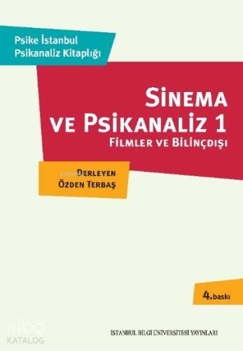 Sinema ve Psikanaliz; Filmler ve Bilinçdışı - 1