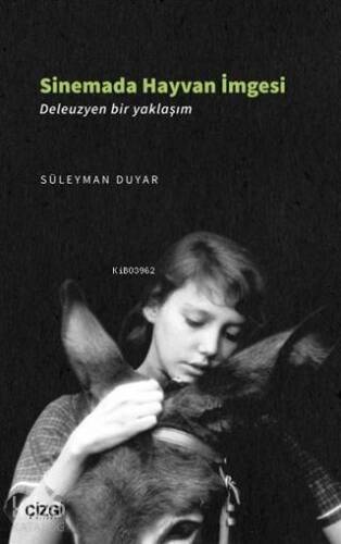 Sinemada Hayvan İmgesi (Deleuzyen bir yaklaşım) - 1