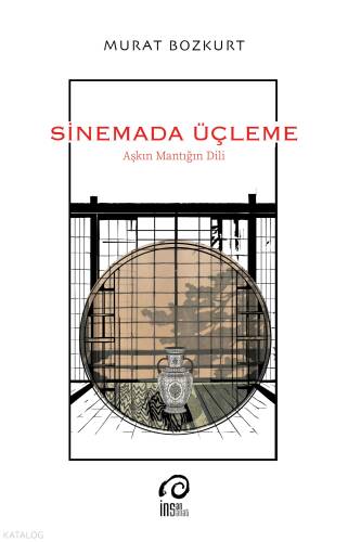 Sinemada Üçleme;Aşkın Mantığın Dili - 1