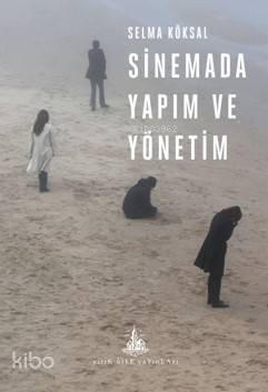 Sinemada Yapım ve Yönetim - 1