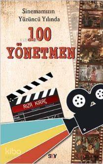 Sinemamızın Yüzüncü Yılında 100 Yönetmen - 1