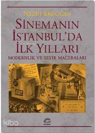 Sinemanın İstanbul'da İlk Yılları - 1