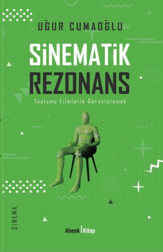 Sinematik Rezonans;Toplumu Filmlerle Görüntülemek - 1