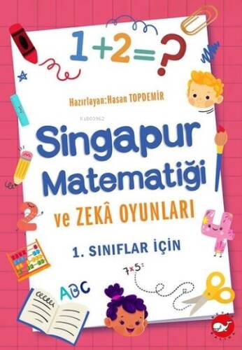 Singapur Matematiği ve Zeka Oyunları - 1. Sınıflar için - 1