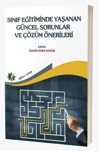 Sınıf Eğitiminde Yaşanan Güncel Sorunlar Ve Çözüm Önerileri - 1