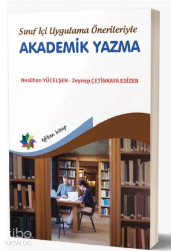 Sınıf İçi Uygulama Önerileriyle Akademik Yazma - 1