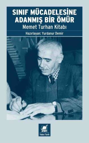 Sınıf Mücadelesine Adanmış Bir Ömür Memet Turhan Kitabı - 1