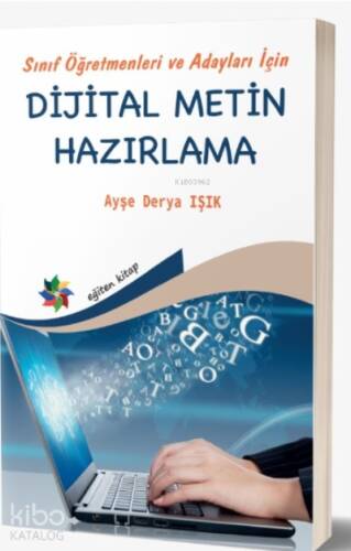 Sınıf Öğretmenleri ve Adayları İçin Dijital Metin Hazırlama - 1