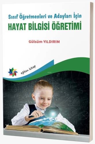 Sınıf Öğretmenleri Ve Adayları İçin;Hayat Bilgisi Öğretimi - 1