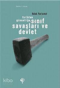 Sınıf Savaşları ve Devlet; Tarihten Güncelliğe - 1