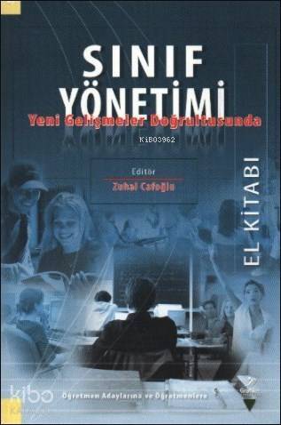 Sınıf Yönetimi El Kitabı; Yeni Gelişmeler Doğrultusunda - 1