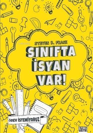 Sınıfta İsyan Var; Ödev İstemiyoruz - 1