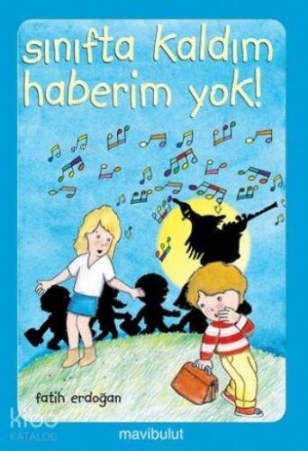 Sınıfta Kaldım Haberim Yok (3+ Yaş); Artık Kendim Okuyabilirim Dizisi - 1