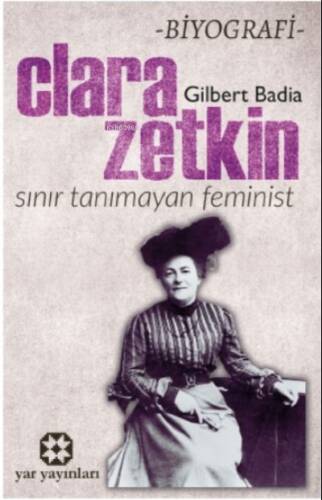 Sınır Tanımayan Feminist: ;Clara Zetkin - 1