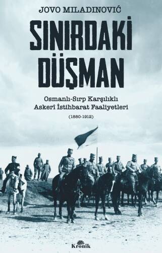 Sınırdaki Düşman;Osmanlı-Sırp Karşılıklı Askerî İstihbarat Faaliyetleri - 1