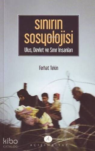 Sınırın Sosyolojisi; Ulus, Devlet ve Sınır İnsanları - 1