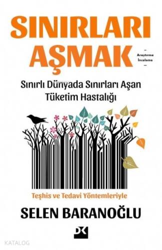 Sınırları Aşmak;Sınırlı Dünyada Sınırları Aşan Tüketim Hastalığı - 1