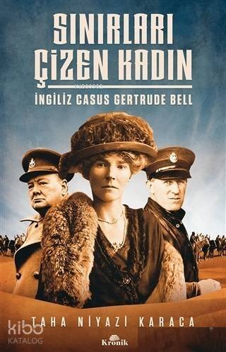 Sınırları Çizen Kadın - İngiliz Casus Gertrude Bell - 1