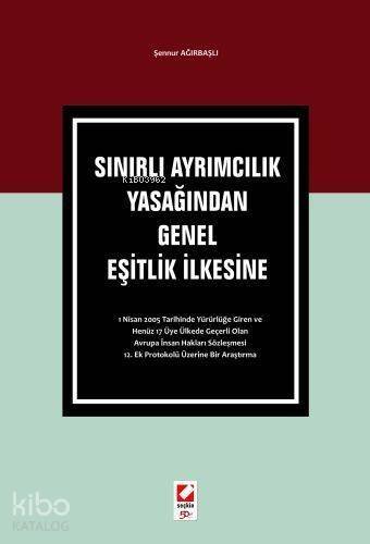 Sınırlı Ayrımcılık Yasağından Genel Eşitlik İlkesine - 1