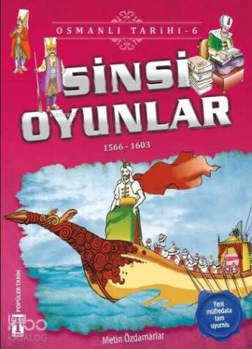 Sinsi Oyunlar; Osmanlı Tarihi, 9+ Yaş - 1