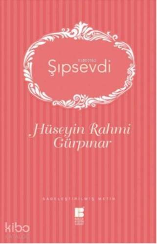 Şıpsevdi; Sadeleştirilmiş Metin - 1