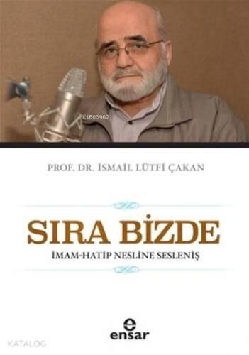 Sıra Bizde; İmam-Hatip Nesline Sesleniş - 1