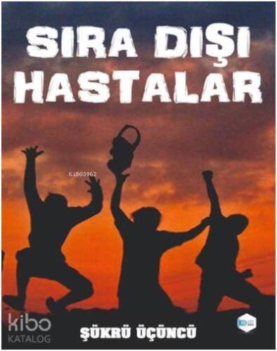 Sıra Dışı Hastalar - 1