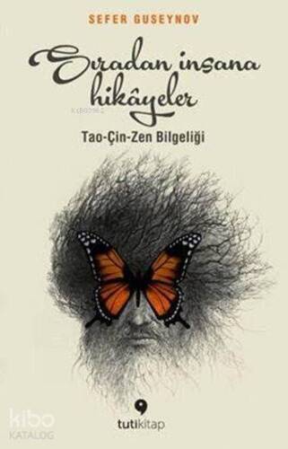 Sıradan İnsana Hikâyeler; Tao-Çin-Zen Bilgeliği - 1