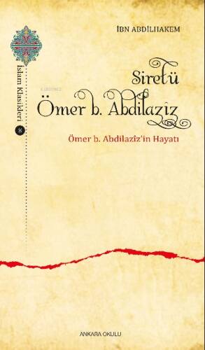 Siretü Ömer b. Abdilazîz Ömer b. Abdilazîz’in Hayatı - 1