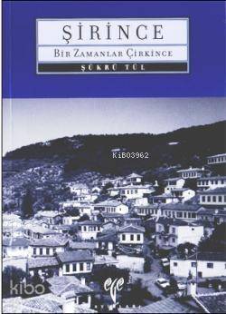 Şirince; Bir Zamanlar Çirkince - 1