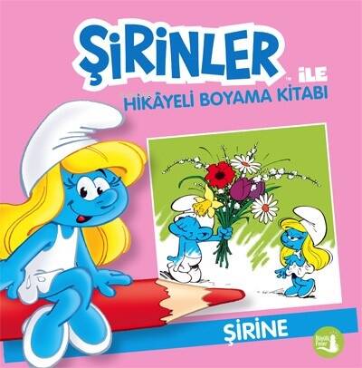 Şirine;Şirinler İle Hikâye Boyama Kitabı - 1