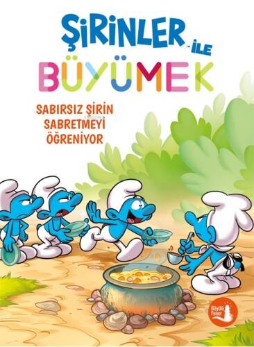 Şirinler İle Büyümek 7 ;Sabırsız Şirin Sabretmeyi Öğreniyor - 1