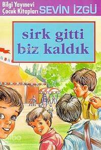 Sirk Gitti Biz Kaldık - 1