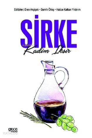 Sirke; Kadim İksir - 1